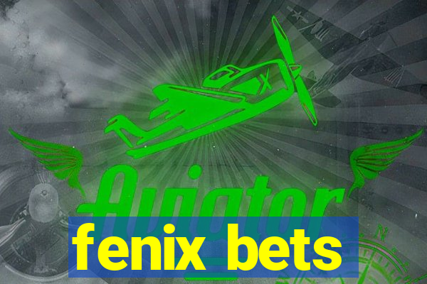 fenix bets